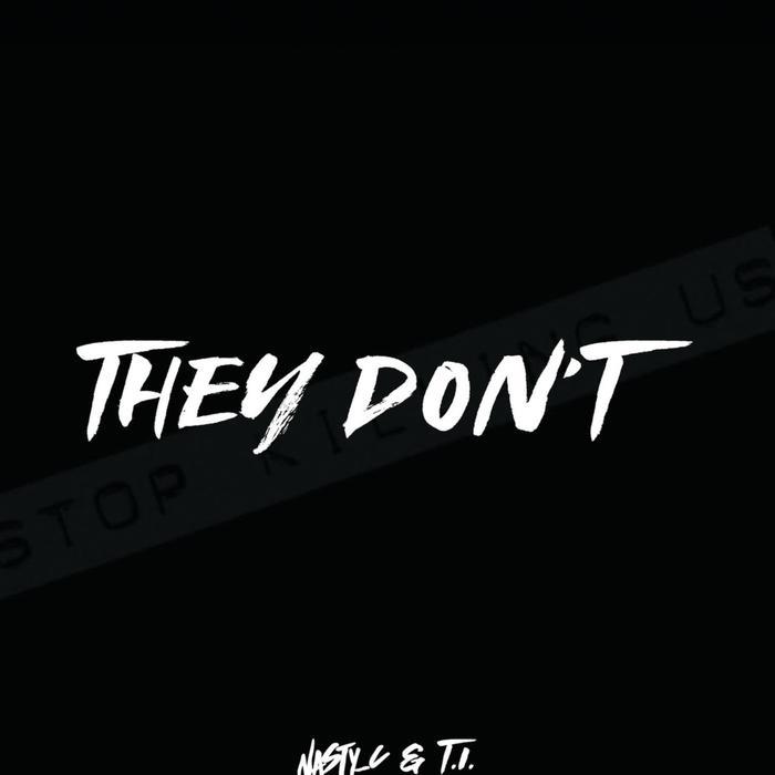 S.A Rapper Nasty C links up with T.I. on new inspiring single ‘They Don't’. Listen Here: 1 MUGIBSON